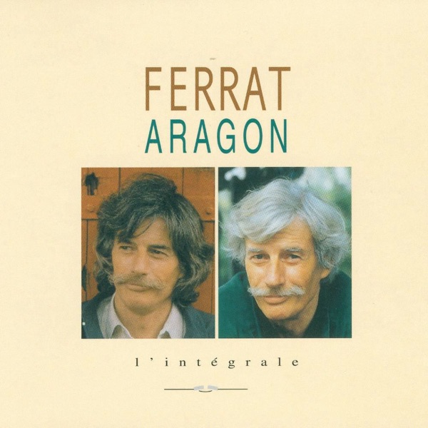 Ferrat Aragon : l'intégrale - Jean Ferrat