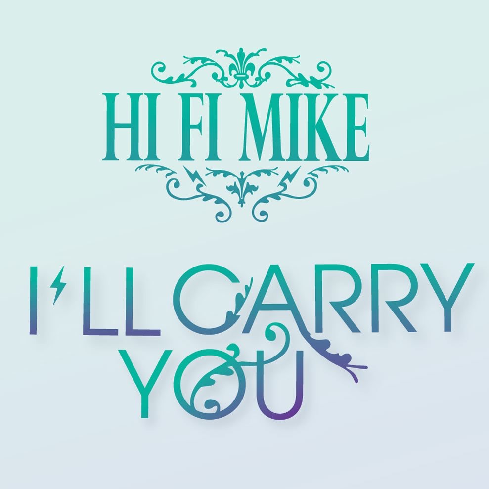 Обложка альбома «I'll Carry You» — Hi Fi Mike