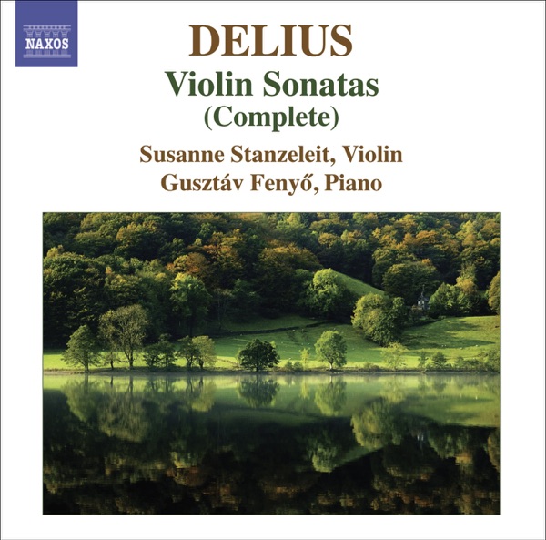 Delius, F.: Violin Sonatas (Complete)
