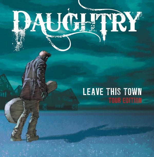 Обложка альбома «Leave This Town (Tour Edition)» — Daughtry