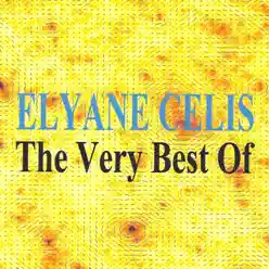 The Very Best Of : Elyane Célis - Elyane Celis The Very Best Of : Elyane Célis - Elyane Celis