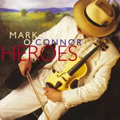 Heroes - Mark O'Connor