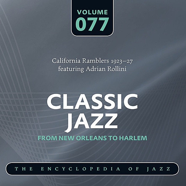Обложка альбома «California Ramblers 1923-27 featuring Adrian Rollini» — California Ramblers & Adrian Rollini