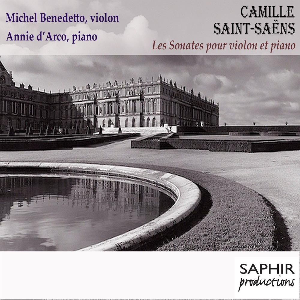 Обложка альбома «Camille Saint-Saëns: Les sonates pour violon et piano» — Michel Benedetto & Annie d'Arco