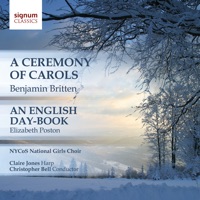 A Ceremony of Carols, An English Day-Book - NYCoS National Girls Choir, Claire Jones & Christopher Bell