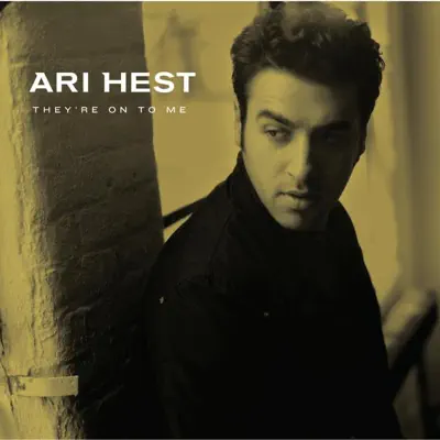 They're On to Me - Ari Hest