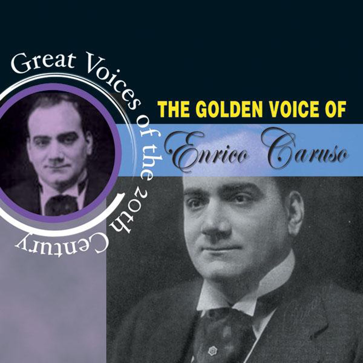 great-voices-of-the-20th-century-the-golden-voice-of-enrico-caruso