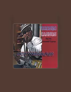 Toronzo Cannon & The Cannonball Express सुनें, म्यूज़िक वीडियो देखें, बायो पढ़ें, दौरे की तारीखें और बहुत कुछ देखें!