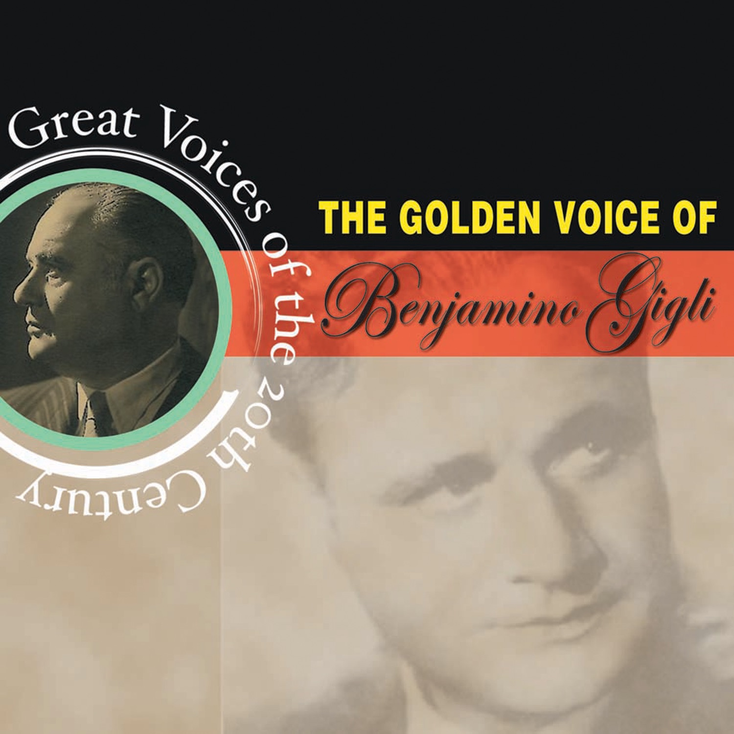 Greatest Voices of the 20th Century - Beniamino Gigli