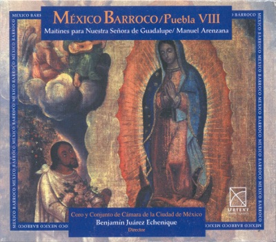 Arenzana, M.: Maitines Para La Virgen De Guadalupe - Te Deum (Baroque Mexico, Vol. 8)