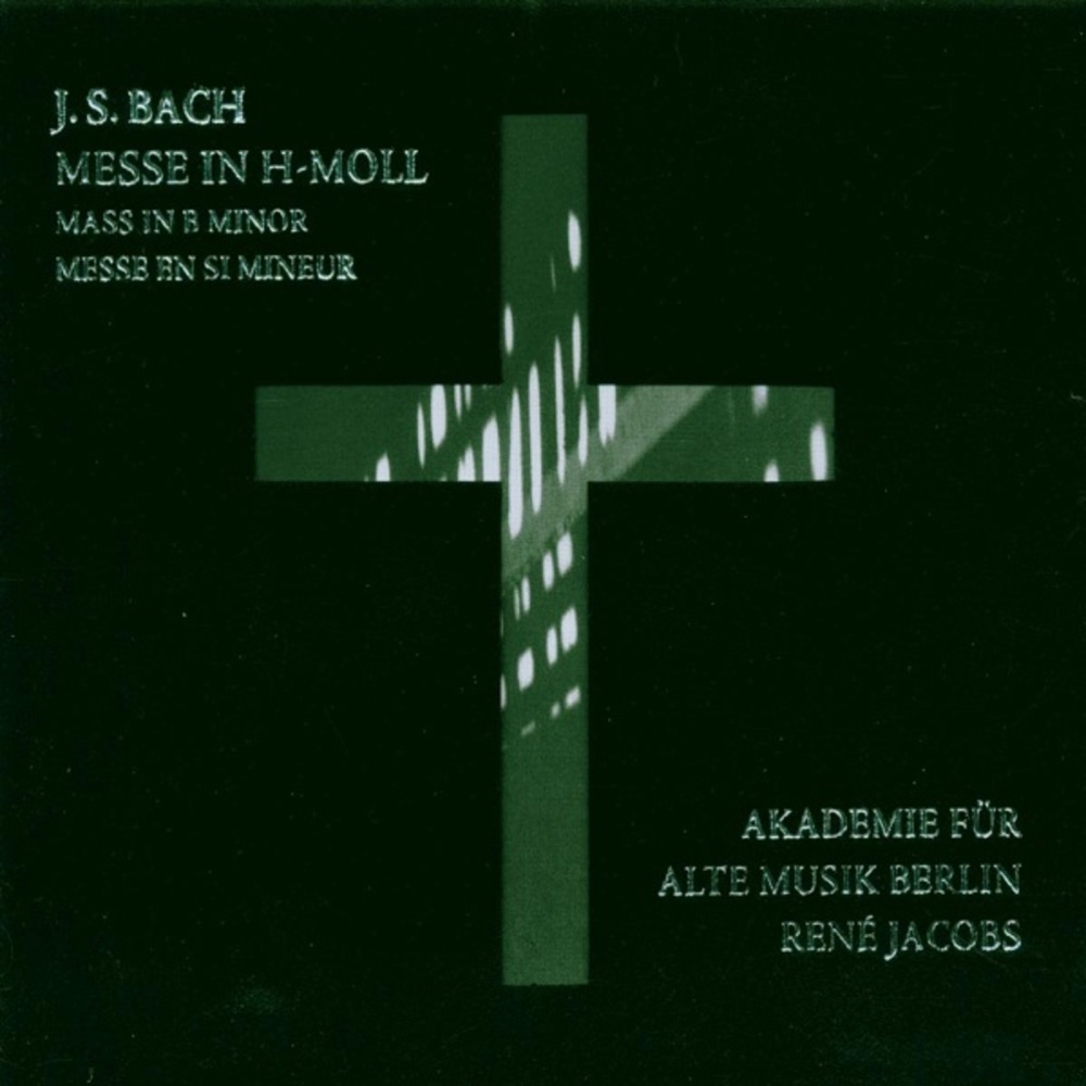 Обложка альбома «Bach: Mass in B Minor, BWV 232» — René Jacobs, Hillevi Martinpelto, Bernarda Fink, Axel Köhler, Franz Josef Selig, RIAS Kammerchor & Akademie für Alte Musik Berlin