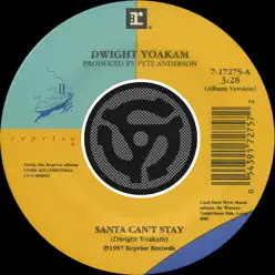 Santa Can't Stay / The Christmas Song (Chestnuts Roasting On an Open Fire) [Digital 45] - Single - Dwight Yoakam