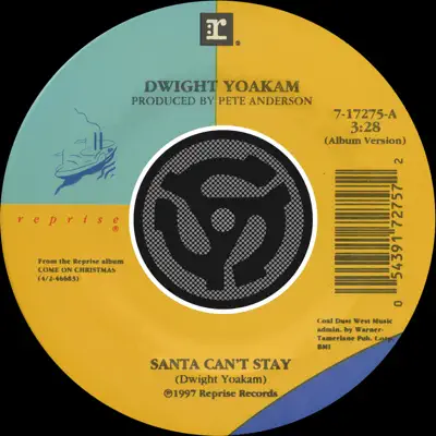 Santa Can't Stay / The Christmas Song (Chestnuts Roasting On an Open Fire) [Digital 45] - Single - Dwight Yoakam