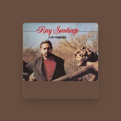 Listen to Ray Santiago y Su Conjunto, watch music videos, read bio, see tour dates & more!