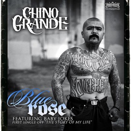 Blue Rose (feat. Baby Jokes, M.C Pancho & Juno) Chino Grande