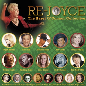 Re-Joyce (feat. Toyah Willcox, Vince Hill, Moya Brennan, Pauline Black, Kid Creole, Carol Decker, Neville Staple, Ranking Roger, Neil O'Connor, Bob Brolly MBE) [Pauline Black Mix] [with Toyah Willcox, Vince Hill, Moya Brennan, Pauline Black, Kid Creole, Carol Decker, Neville Staple, Ranking Roger, Neil O'Connor & Bob Brolly MBE]
