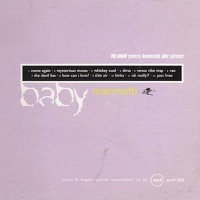 Baby Mammoth - How Can I Love