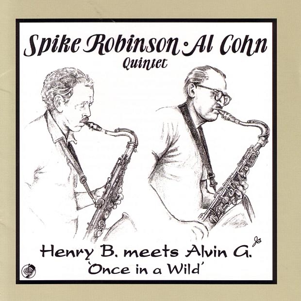 Обложка альбома «Henry B. Meets Alvin G. 'Once In a Wild'» — Al Cohn Quintet & Spike Robinson