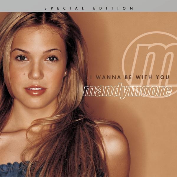 Mandy Moore - I Wanna Be With You (2000) [iTunes Plus AAC M4A]-新房子