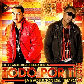 Todo Por Ti (Remix) (Feat. Ángel Doze & Bigga Demus) Exel