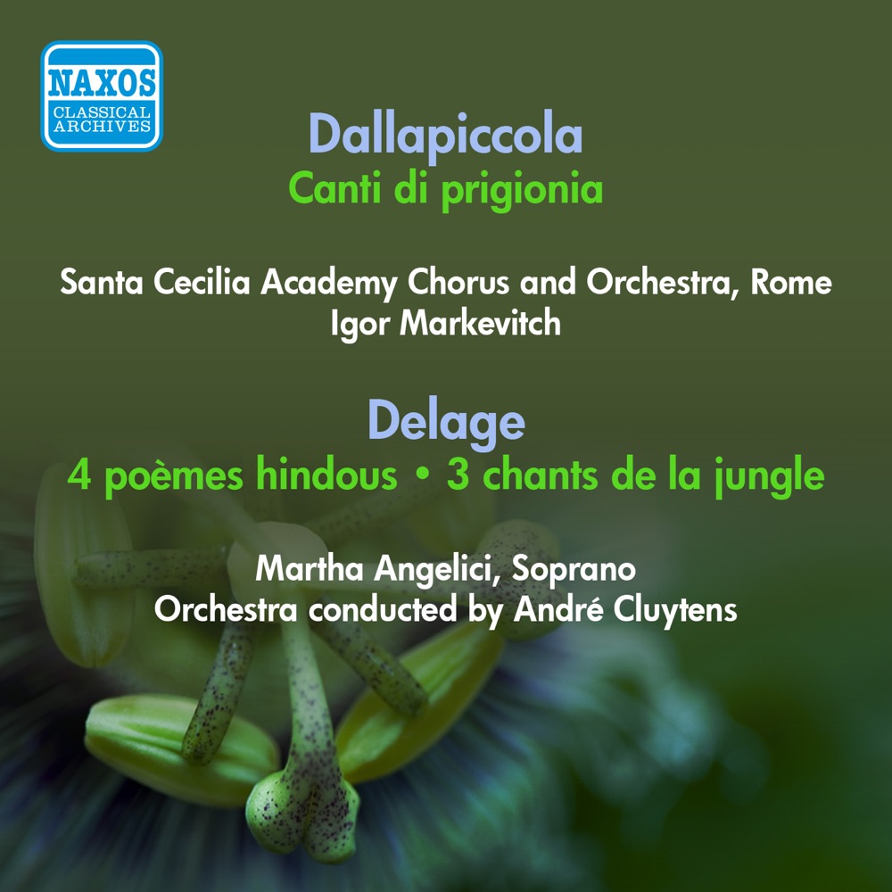 Обложка альбома «Dallapiccola, L.: Canti Di Prigionia - Delage, M.: 4 Poemes Hindous (Markevitch, Cluytens) (Unesco Program) (1955)» — Santa Cecilia Academy Chorus, Rome, Igor Markevitch, Santa Cecilia Academy Orchestra, Rome, Martha Angelici, André Cluytens, Studio Orchestra & Pascal String Quartet