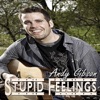 Stupid Feelings