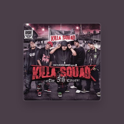 Listen to Killa Squad, watch music videos, read bio, see tour dates & more!