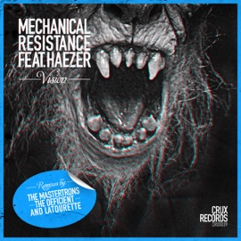 Vision (The Mastertrons Remix) [The Mastertrons Remix] Mechanical Resistance