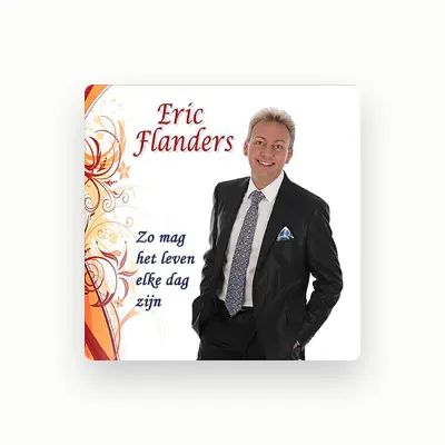 Listen to Eric Flanders, watch music videos, read bio, see tour dates & more!