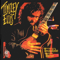 Tinsley Ellis - Trouble Time artwork