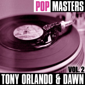 Pop Masters: Tony Orlando & Dawn, Vol. 2