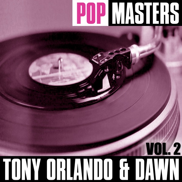 Pop Masters: Tony Orlando & Dawn, Vol. 2