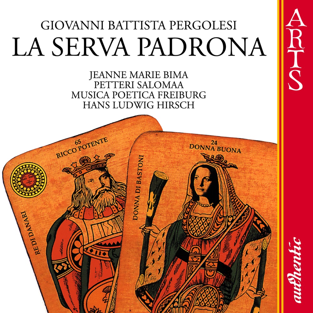 Обложка альбома «Pergolesi: la Serva Padrona» — Hans Ludwig Hirsch, Jeanne Marie Bima, Musica Poetica Freiburg & Petteri Salomaa