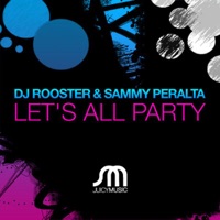 Let's All Party - EP - DJ Rooster & Sammy Peralta