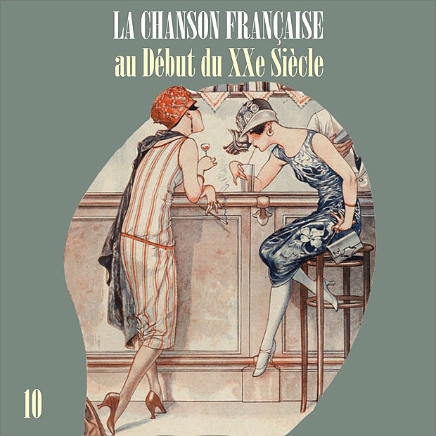 La chanson française au début du XXe siècle, Volume 10
