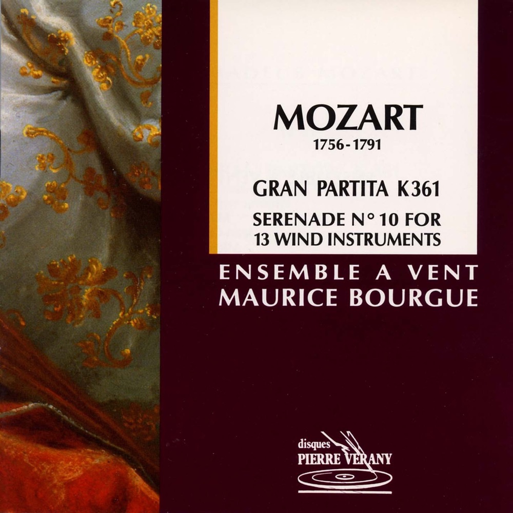 Обложка альбома «Mozart : Sérénade No. 10  Gran Partitapour 13 instruments à vent,  K 361» — Ensemble à Vent Maurice Bourgue, Michel Arrignon, Jérôme Julien-Laferrière, Jean-Claude Jaboulay, Amaury Wallez, Carlo Colombo, Philippe Berrod, Bruno Quetard, André Cazalet, Laurent Olé, Philippe Dalmasso & Bernard Cazauran