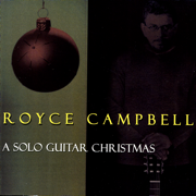A Solo Guitar Christmas - Royce Campbell