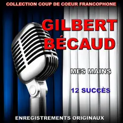 Gilbert Bécaud : Mes mains - Gilbert Becaud