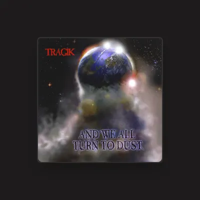 Listen to Tragik, watch music videos, read bio, see tour dates & more!