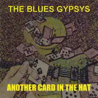 Never Get Out of These Blues Alive — The Blues Gypsys