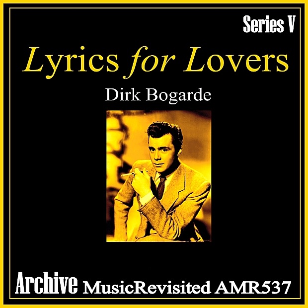 Обложка альбома «Lyrics for Lovers - Single» — Dirk Bogarde & Eric Rogers Orchestra