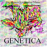 Electronica Synthesizer Music - Genetica - EP - Peter Steele