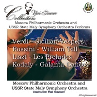 Verdi: Sicilian Vespers - Rossini: William Tell - Liszt: Les Preludes - Kodaly: Galanta Dances - Yuri Simonov