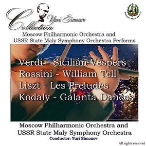 Verdi: Sicilian Vespers - Rossini: William Tell - Liszt: Les Preludes - Kodaly: Galanta Dances
