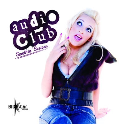 The Audio Club - Sumthin' Serious (Jason Nevins Mashup Radio Mix)