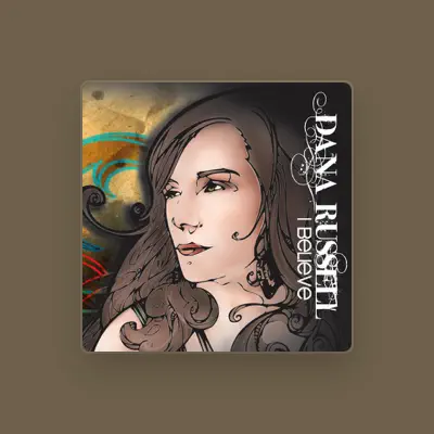 Listen to Dana Russell, watch music videos, read bio, see tour dates & more!