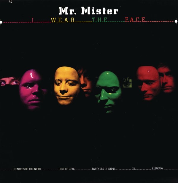 Обложка альбома «I Wear the Face» — Mr. Mister