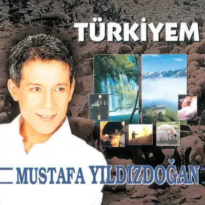 Listen to Türkiyem by Mustafa Yıldızdoğan