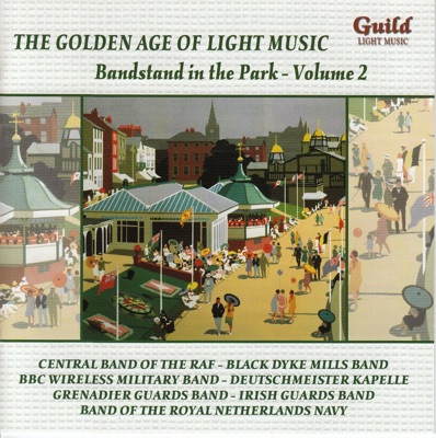 The Golden Age of Light Music: Bandstand In the Park - Volume 2