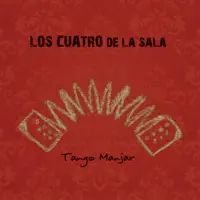 Tango Por Cuatro (Tape Five Remix) — Los Cuatro De La Sala